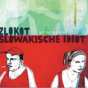 Zlokot - Slowakische Idiot - Kliknutím na obrázok zatvorte