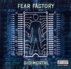 fear factory: digimortal