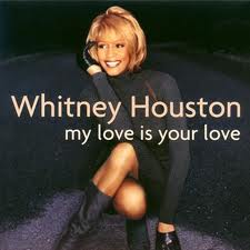 houston whitney: my love is your love