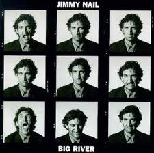 nail jimmy: big river