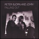 peter bjorn and john: falling out
