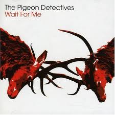 pigeon detectives the: wait for me