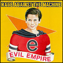 rage against the machine: evil empire