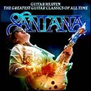 santana: guitar heaven /greatest hits/